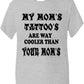 My Mom 's Tattoo's T-Shirt Kids Boys Girls T-Shirt