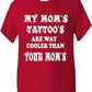 My Mom 's Tattoo's T-Shirt Kids Boys Girls T-Shirt