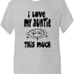 I Love My Auntie This Much Boys Girls T-Shirt