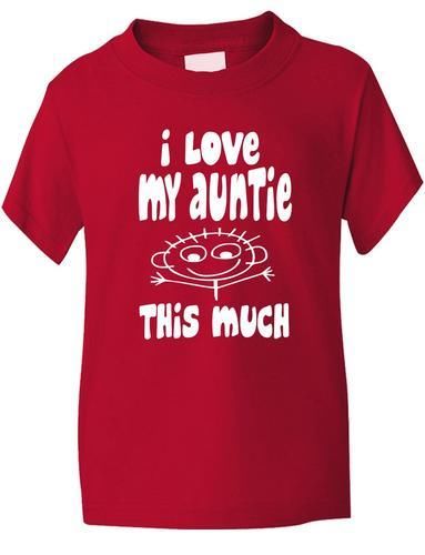 I Love My Auntie This Much Boys Girls T-Shirt