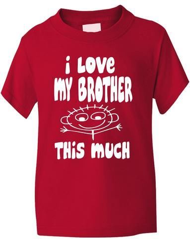 I Love My Brother This Much T-Shirt