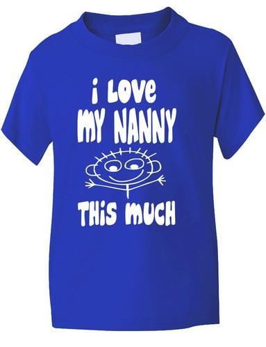 I Love My Nanny This Much Boys Girls T-Shirt