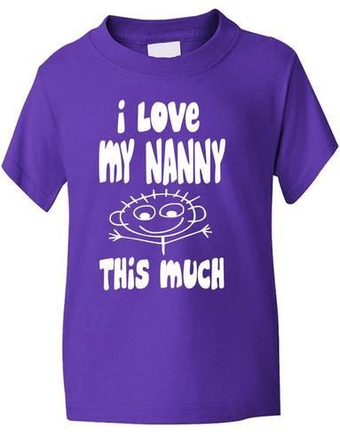 I Love My Nanny This Much Boys Girls T-Shirt