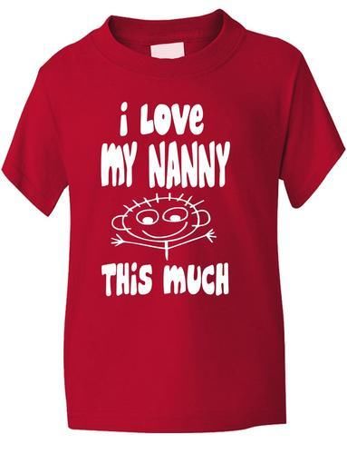 I Love My Nanny This Much Boys Girls T-Shirt