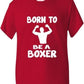 Born To Be A Boxer Boys Girls T-Shirt