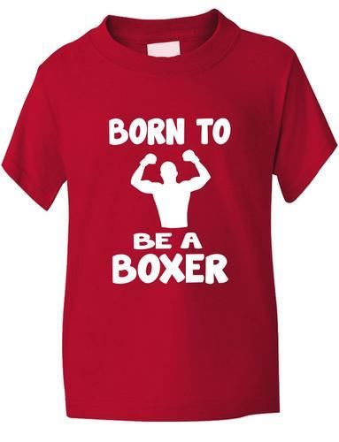 Born To Be A Boxer Boys Girls T-Shirt