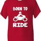 Born To Ride / Motorbike Boys Girls T-Shirt