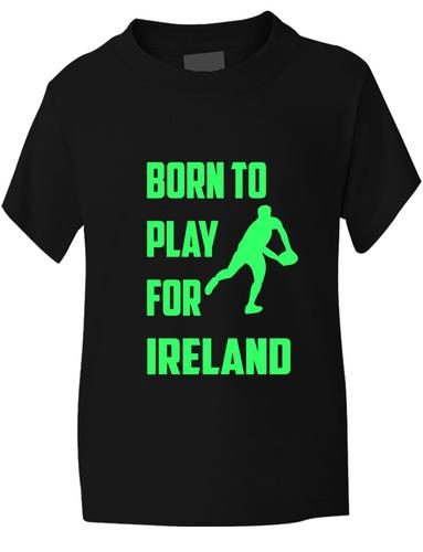 Born To Play For Ireland Irish Rugby Kids T-Shirt