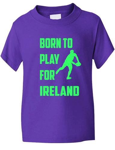 Born To Play For Ireland Irish Rugby Kids T-Shirt