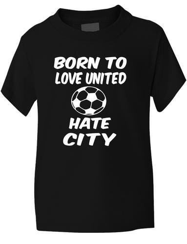 Love Man Utd Hate Man City T-Shirt Boys / Girls