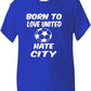 Love Man Utd Hate Man City T-Shirt Boys / Girls