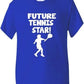 Future Tennis Star T-Shirt