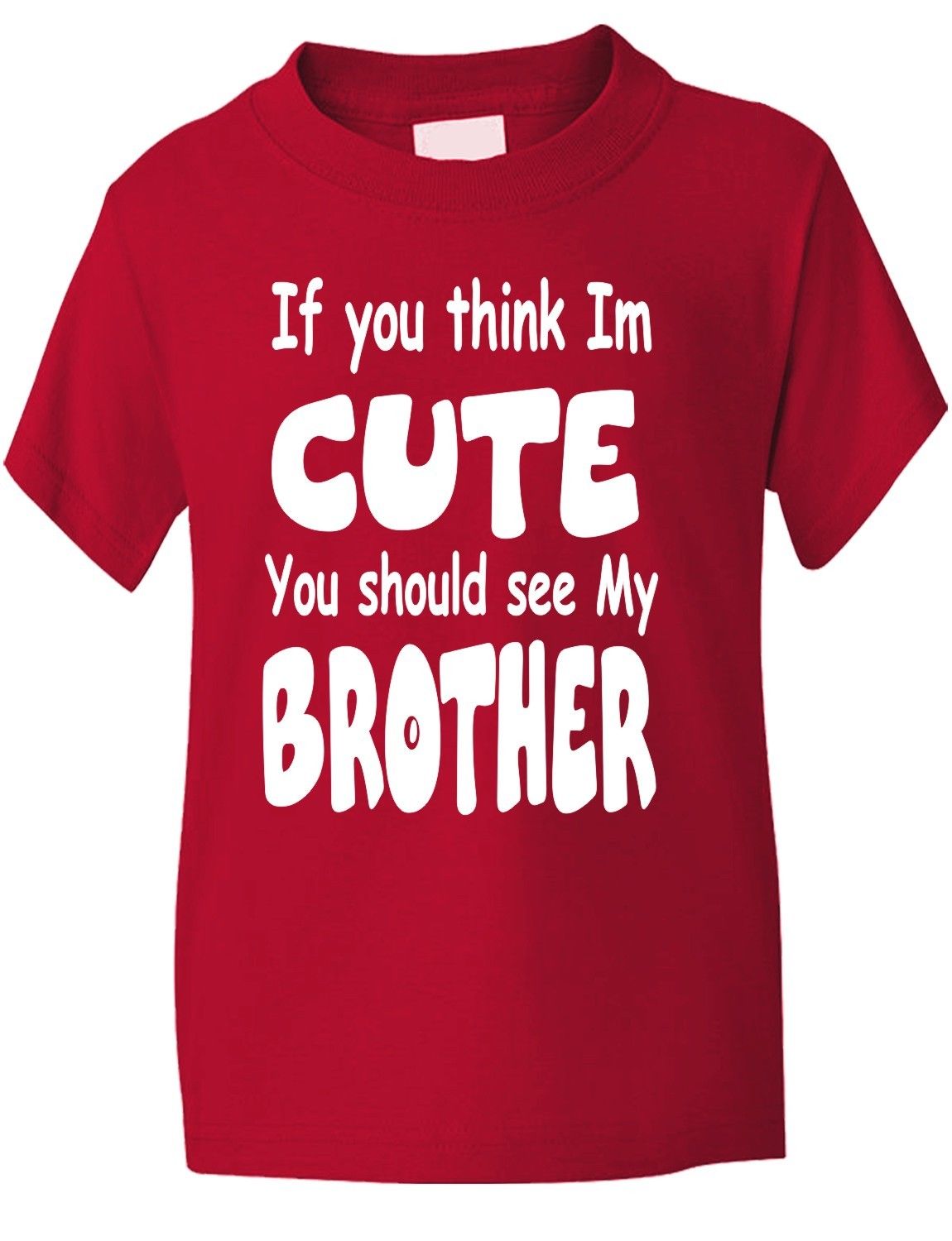 Think I'm Cute See My Brother T-Shirt