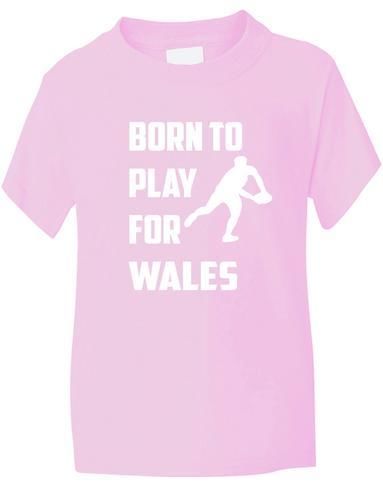 Born to Play For Wales Rugby Boys / Girls T-Shirt