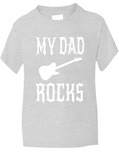 My Dad Rocks! Boys Girls T-Shirt