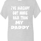 I've Got More Hair Than My Daddy Boys / Girls T-Shirt