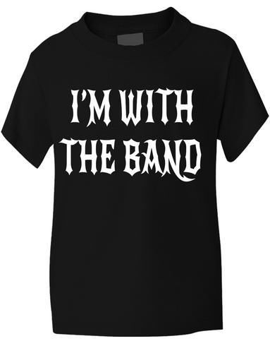 I'm With The Band Boys Girls T-Shirt