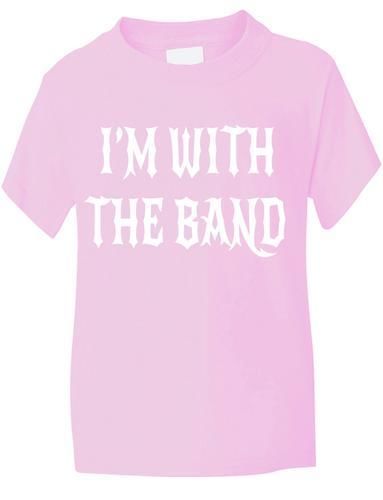 I'm With The Band Boys Girls T-Shirt