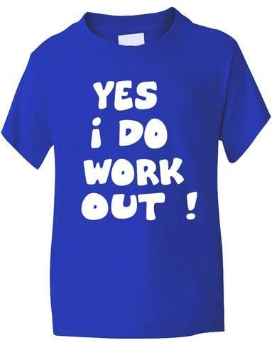 Yes I Do Work Out T-Shirt