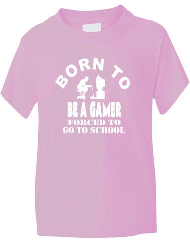 Born To Be Gamer Forced To Go To School T-Shirt