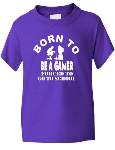 Born To Be Gamer Forced To Go To School T-Shirt