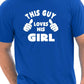 This Guy Loves His Girl T-Shirt