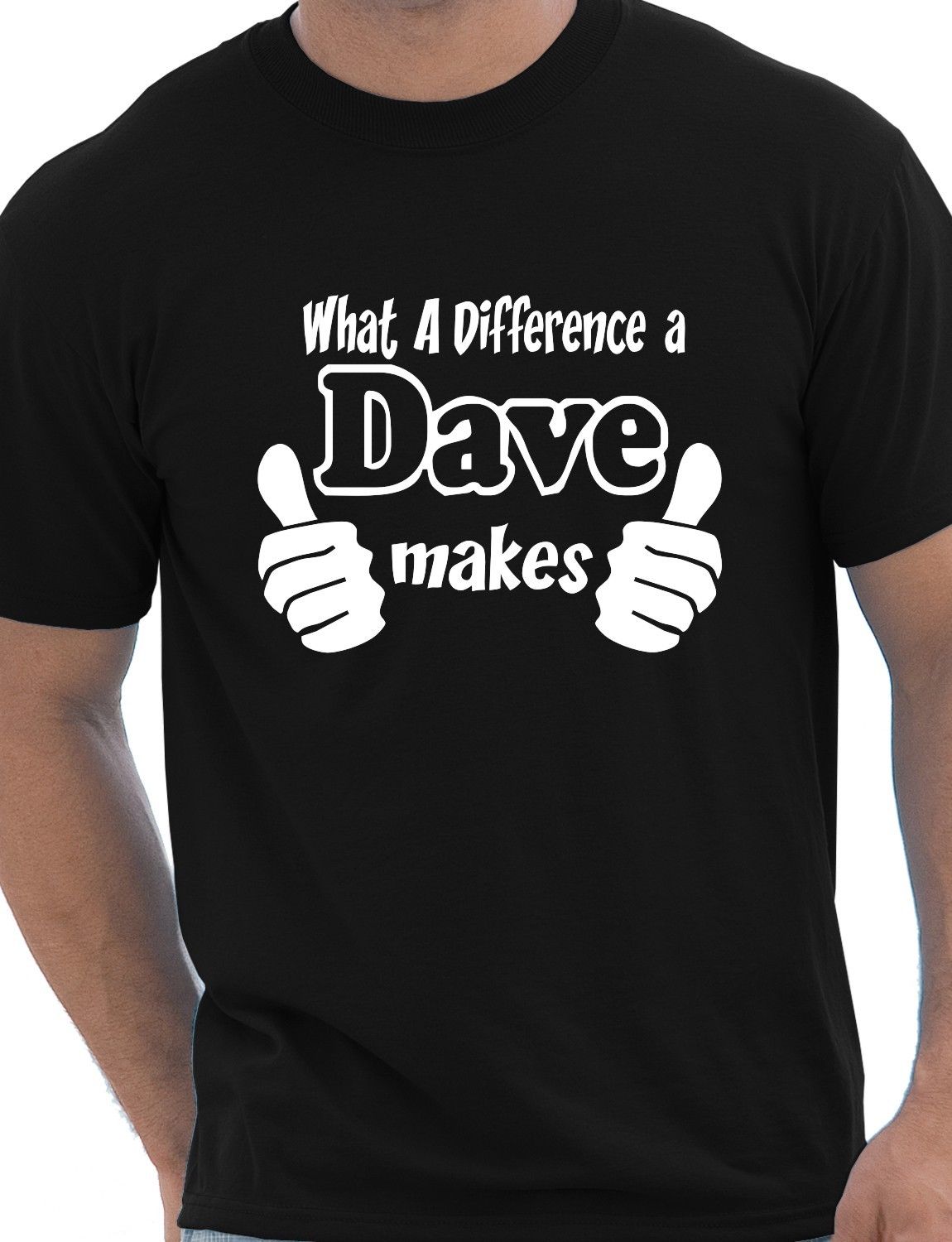 What A Difference A Dave Makes T-Shirt