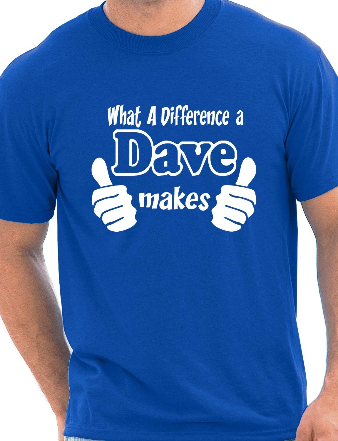 What A Difference A Dave Makes T-Shirt