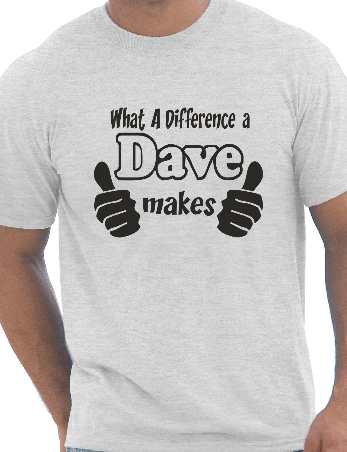 What A Difference A Dave Makes T-Shirt