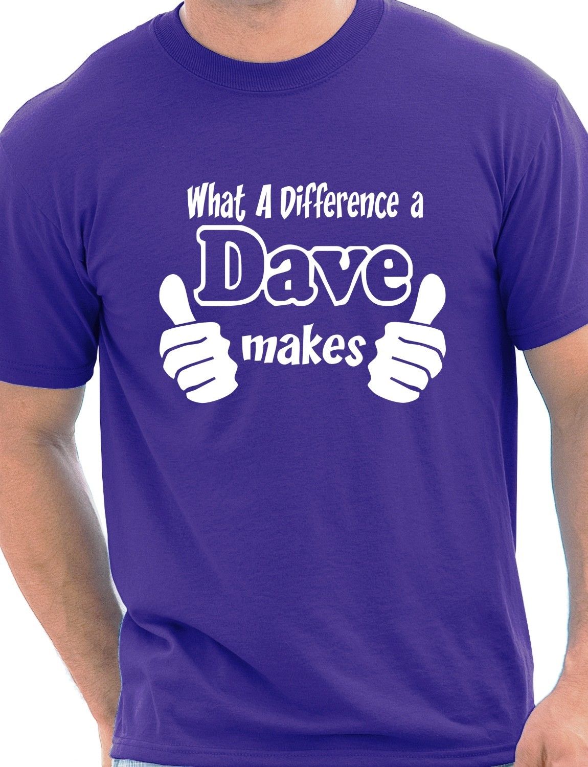 What A Difference A Dave Makes T-Shirt