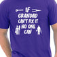 If Grandad Can't Fix It T-Shirt