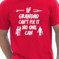 If Grandad Can't Fix It T-Shirt