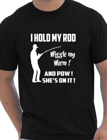 I Hold My Rod Fishing T-Shirt