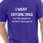 I Went Outside Once Gamer T-Shirt