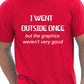 I Went Outside Once Gamer T-Shirt