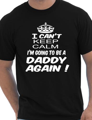 Keep Calm I'm Going To Be A Daddy Again T-Shirt