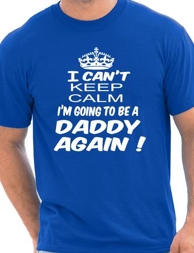 Keep Calm I'm Going To Be A Daddy Again T-Shirt