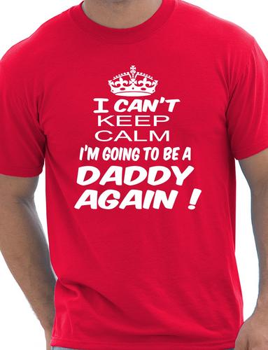 Keep Calm I'm Going To Be A Daddy Again T-Shirt