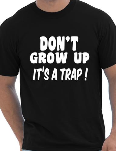 Don't Grow Up T-Shirt