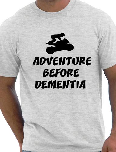 Adventure Before Dementia T-Shirt