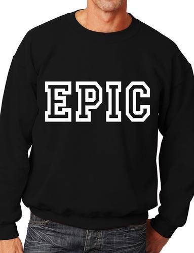 Epic Funny Sweatshirt