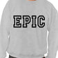 Epic Funny Sweatshirt