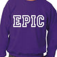 Epic Funny Sweatshirt