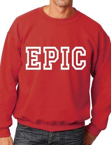 Epic Funny Sweatshirt