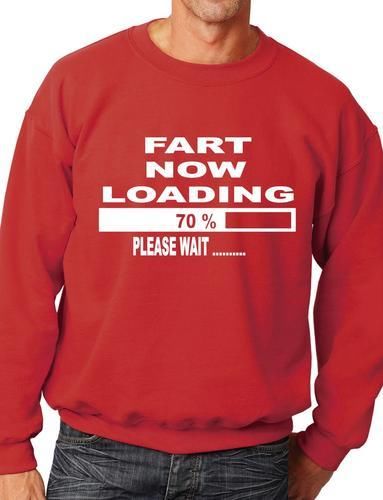 Fart Now Loading Funny Sweatshirt