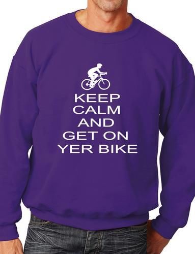 Keep Calm & Get On Yer Bike Sweatshirt