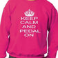 Keep Calm & Pedal On Biking Sweatshirt