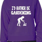 I'd Rather Be Gardening Funny Sweatshirt