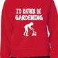 I'd Rather Be Gardening Funny Sweatshirt